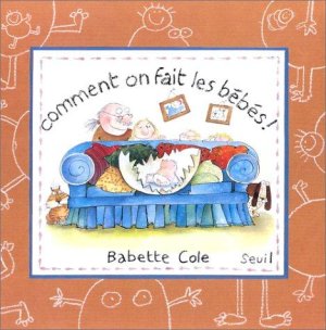 Couverture de Comment on fait les bébés !
