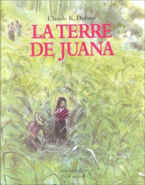 Couverture de La terre de Juana
