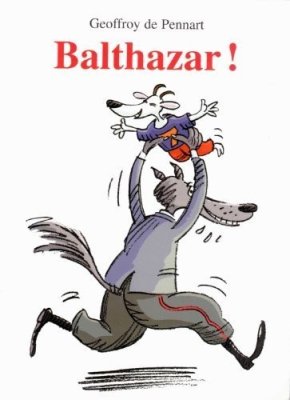 Couverture de Balthazar !