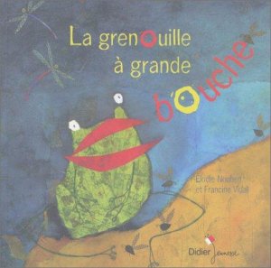 Couverture de La grenouille à grande bouche