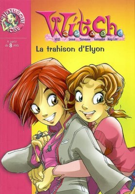 Couverture de WITCH - la trahison d'Elyon