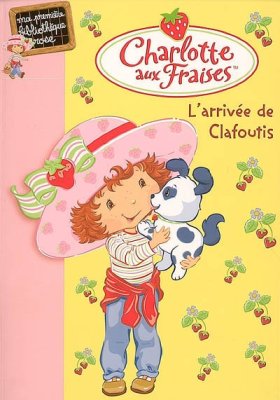 Couverture de L'arrivée de Clafoutis