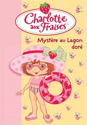 Couverture de CHARLOTTE AUX FRAISES - mystère au Lagon doré