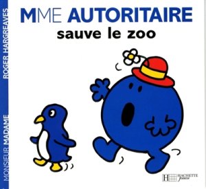 Couverture de Mme Autoritaire sauve le zoo