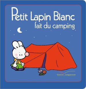 Couverture de Petit lapin blanc fait du camping