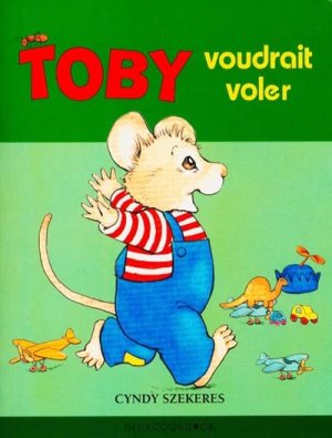 Couverture de Toby voudrait voler