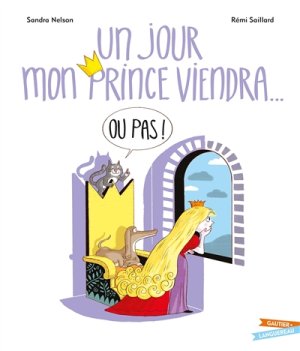 Couverture de Un jour mon prince viendra, ou pas !