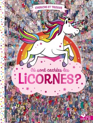 Couverture de Où sont cachées les licornes ?