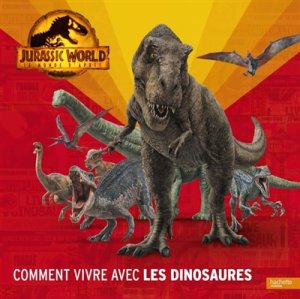 Couverture de Comment vivre avec les dinosaures