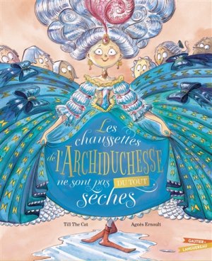 Couverture de Les chaussettes de l'archiduchesse ne sont pas du tout sèches