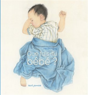 Couverture de Que fais-tu bébé ?
