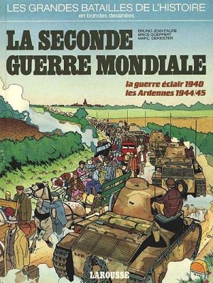 Couverture de La seconde guerre mondiale/ La guerre éclair 1940 ; les Ardennes 1944/45