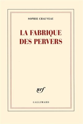 Couverture de La fabrique des pervers