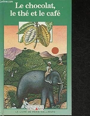 Couverture de Le chocolat, le thé et le café