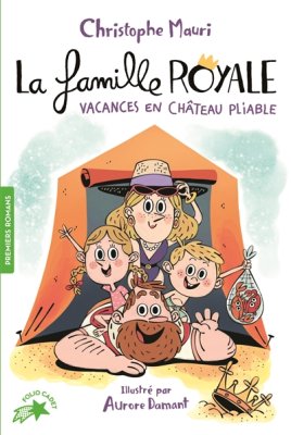 Couverture de La famille royale. Vacances en château pliable