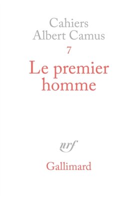 Couverture de Le premier homme - Cahiers Albert Camus- VII
