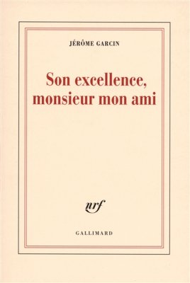 Couverture de Son Excellence, monsieur mon ami