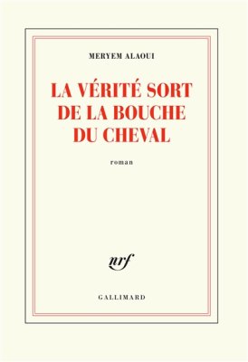 Couverture de La vérité sort de la bouche du cheval