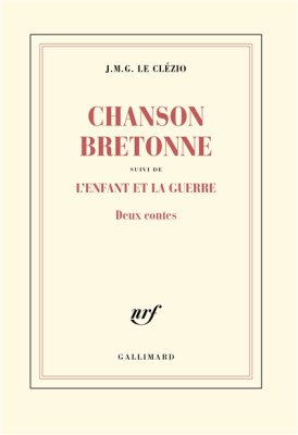 Couverture de Chanson bretonne ; suivi de L'enfant et la guerre