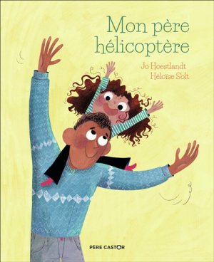 Couverture de Mon père hélicoptère
