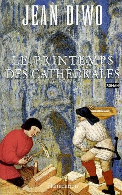 Couverture de Le printemps des cathédrales