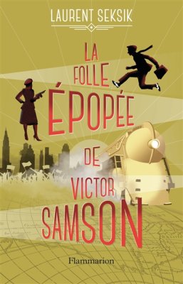 Couverture de La folle épopée de Victor Samson