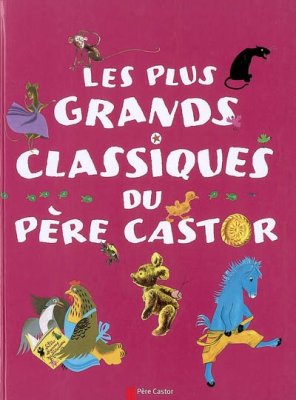 Couverture de Les plus grands classiques du Père Castor