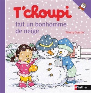Couverture de T'choupi fait un bonhomme de neige