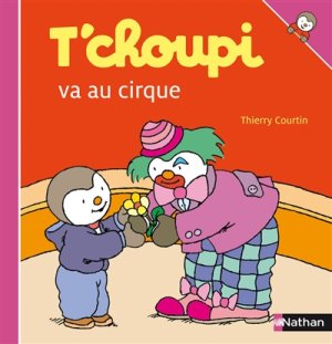 Couverture de T'choupi va au cirque