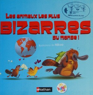 Couverture de Les animaux les plus bizarres du monde