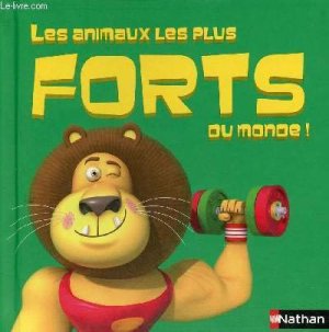 Couverture de Les animaux les plus forts du monde!