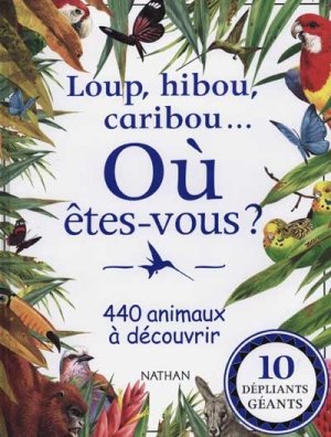 Couverture de Loup, hibou, caribou.... Où êtes-vous ?
