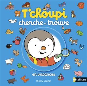 Couverture de T'choupi cherche et trouve en vacances