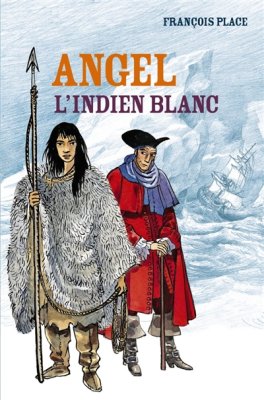 Couverture de Angel, l'Indien blanc