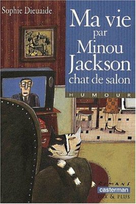 Couverture de Ma vie par Minou Jackson chat de salon