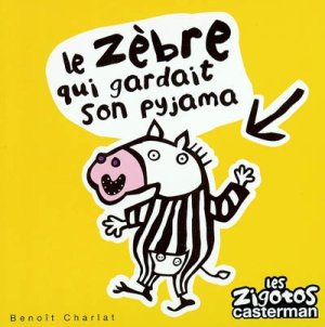 Couverture de Le Zèbre qui gardait son pyjama