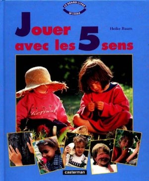 Couverture de Jouer avec les 5 sens