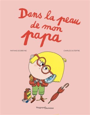 Couverture de Dans la peau de mon papa