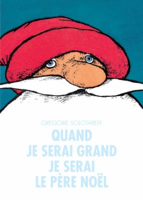 Couverture de Quand je serai grand, je serai le Père Noêl