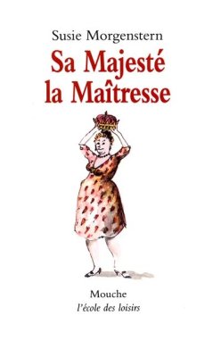 Couverture de Sa Majesté la maîtresse