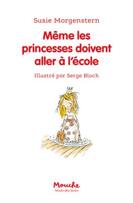 Couverture de Même les princesses doivent aller à l'école