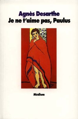 Couverture de Je ne t'aime pas, Paulus