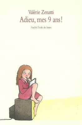 Couverture de Adieu, mes 9 ans !