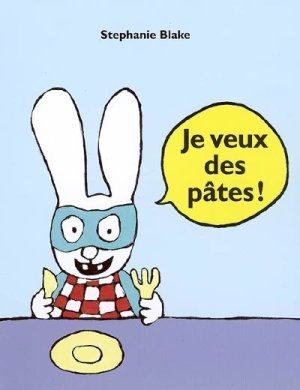 Couverture de Je veux des pâtes !