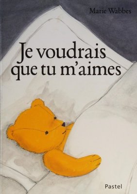 Couverture de Je voudrais que tu m'aimes
