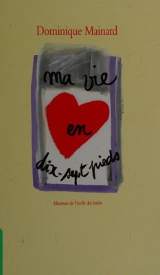 Couverture de Ma vie en dix-sept pieds