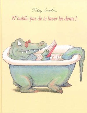 Couverture de N'oublie pas de te laver les dents