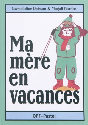 Couverture de Ma mère en vacances