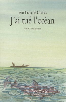Couverture de J'ai tué l'océan