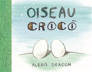 Couverture de Oiseau et Croco